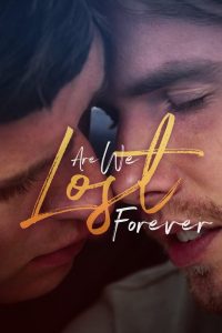 Are We Lost Forever (2020)