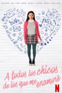 A todos los chicos de los que me enamoré (2018)