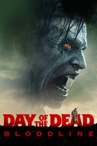 Day of the Dead: Bloodline (2017)