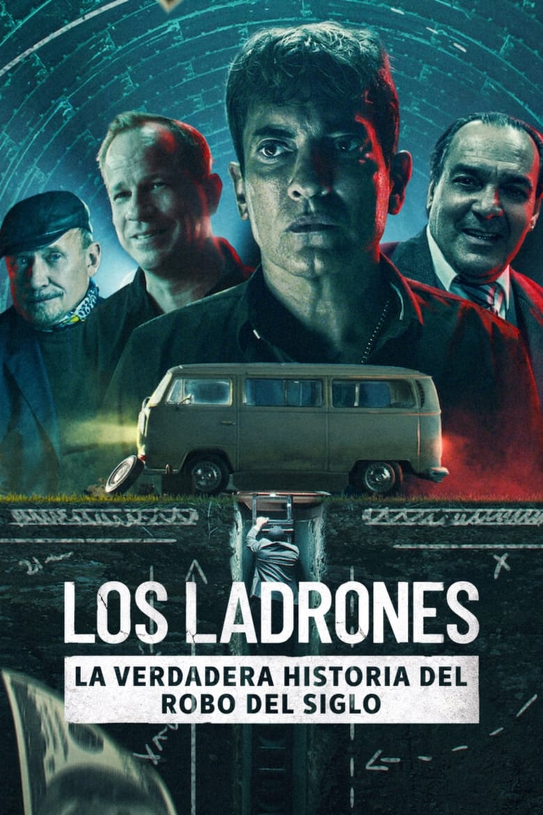 Los Ladrones: La verdadera historia del robo del siglo (2022)