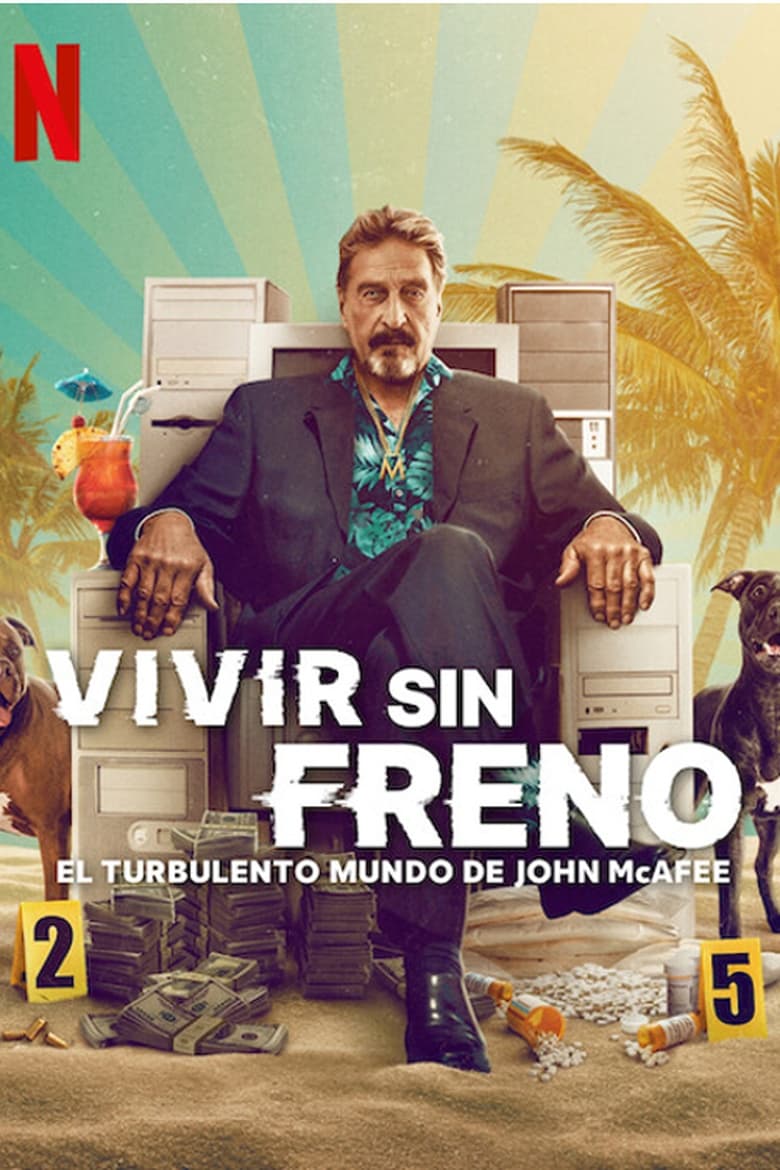 Vivir sin freno: El turbulento mundo de John McAfee (2022)