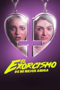 El exorcismo de mi mejor amiga (2022)